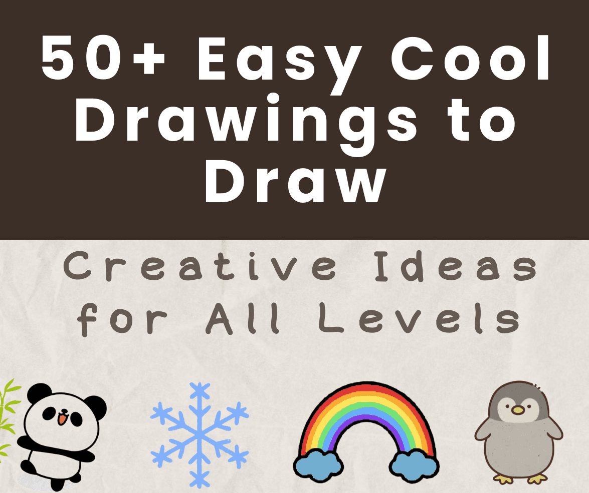 50+ Easy Cool Drawings to Draw: Creative Ideas for All Levels